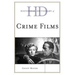 Historical Dictionary of Crime Films