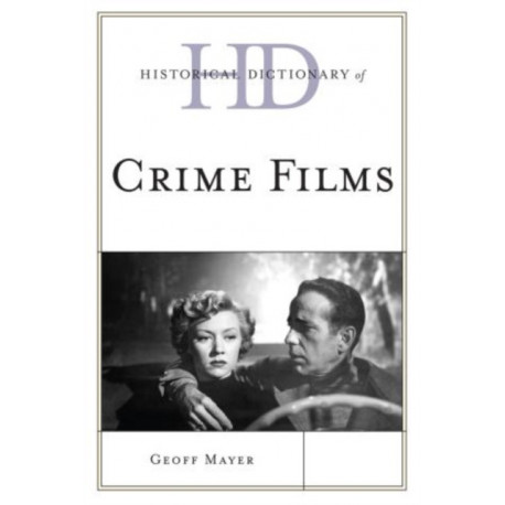 Historical Dictionary of Crime Films