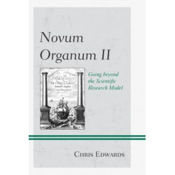 Novum Organum II: Going beyond the Scientific Research Model