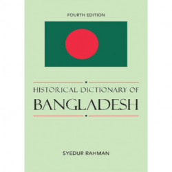 Historical Dictionary of Bangladesh