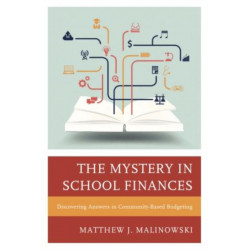 The Mystery in School Finances: Discovering Answers in Community-Based Budgeting