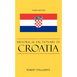 Historical Dictionary of Croatia