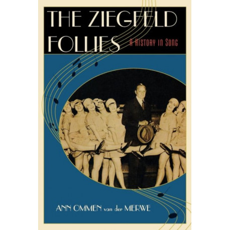 The Ziegfeld Follies: A History in Song