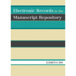 Electronic Records in the Manuscript Repository