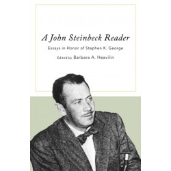 A John Steinbeck Reader: Essays in Honor of Stephen K. George