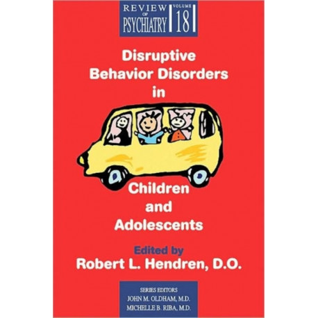 Disruptive Behavior Disorders in Children and Adolescents