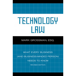 Technology Law: What Every Business (And Business-Minded Person) Needs to Know