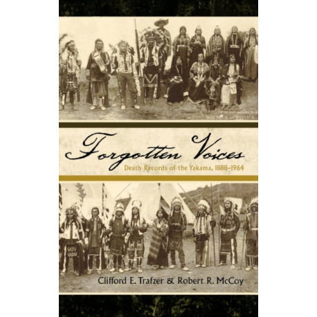 Forgotten Voices: Death Records of the Yakama, 1888-1964