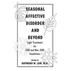 Seasonal Affective Disorder and Beyond: Light Treatment for SAD and Non-SAD Conditions