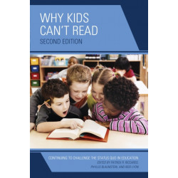 Why Kids Can't Read: Continuing to Challenge the Status Quo in Education