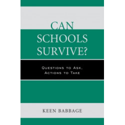 Can Schools Survive?: Questions to Ask, Actions to Take