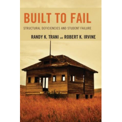 Built to Fail: Structural Deficiencies and Student Failure