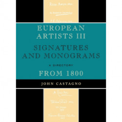 European Artists III: Signatures and Monograms From 1800