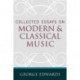 Collected Essays on Modern and Classical Music