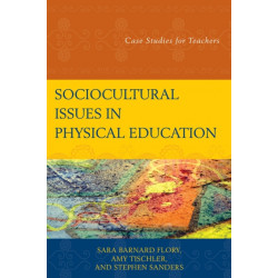 Sociocultural Issues in Physical Education: Case Studies for Teachers