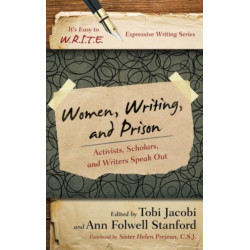 Women, Writing, and Prison: Activists, Scholars, and Writers Speak Out
