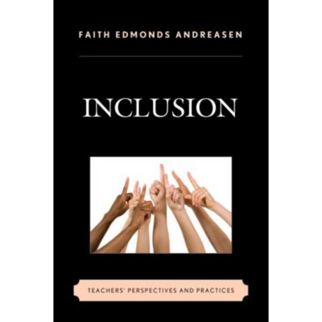 Inclusion: Teachers' Perspectives and Practices
