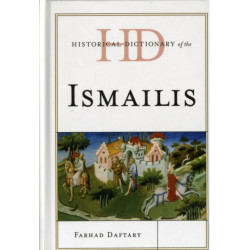 Historical Dictionary of the Ismailis