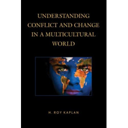 Understanding Conflict and Change in a Multicultural World