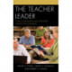 The Teacher Leader: Core Competencies and Strategies for Effective Leadership