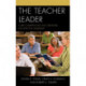 The Teacher Leader: Core Competencies and Strategies for Effective Leadership