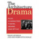 The Architecture of Drama: Plot, Character, Theme, Genre and Style
