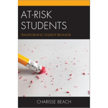 At-Risk Students: Transforming Student Behavior