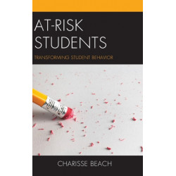 At-Risk Students: Transforming Student Behavior