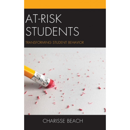 At-Risk Students: Transforming Student Behavior
