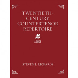 Twentieth-Century Countertenor Repertoire: A Guide