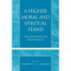 A Higher Moral and Spiritual Stand: Selected Writings of Milton Wright