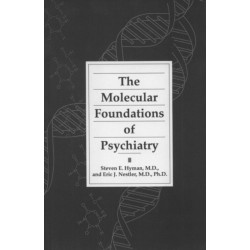The Molecular Foundations of Psychiatry