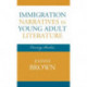 Immigration Narratives in Young Adult Literature: Crossing Borders