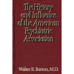 History and Influence of the American Psychiatric Association