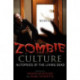 Zombie Culture: Autopsies of the Living Dead