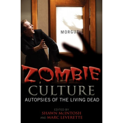 Zombie Culture: Autopsies of the Living Dead
