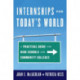 Internships for Today's World: A Practical Guide for High Schools and Community Colleges