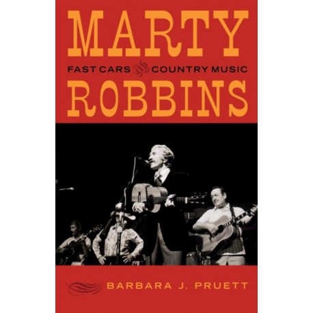 Marty Robbins: Fast Cars and Country Music