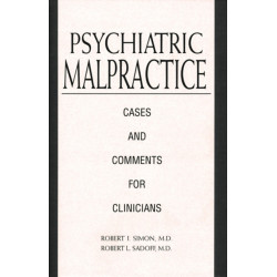 Psychiatric Malpractice: Cases and Comments for Clinicians