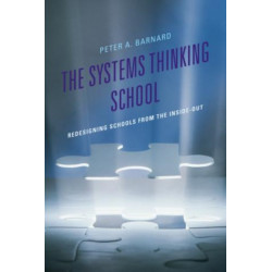 The Systems Thinking School: Redesigning Schools from the Inside-Out