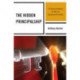 The Hidden Principalship: A Practical Handbook for New and Experienced Principals