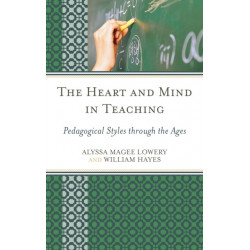 The Heart and Mind in Teaching: Pedagogical Styles through the Ages