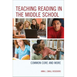 Teaching Reading in the Middle School: Common Core and More