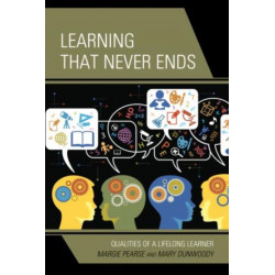 Learning That Never Ends: Qualities of a Lifelong Learner