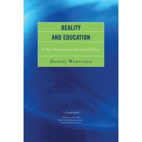 Reality and Education: A New Direction for Educational Policy