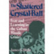 The Shattered Crystal Ball: Fear and Learning in the Cuban Missile Crisis