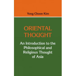 Oriental Thought: An Introduction to the Philosophical and Religious Thought of Asia
