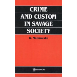 Crime and Custom in Savage Society