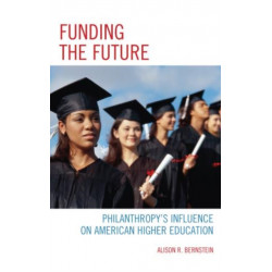 Funding the Future: Philanthropy's Influence on American Higher Education