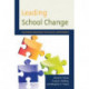 Leading School Change: Maximizing Resources for School Improvement